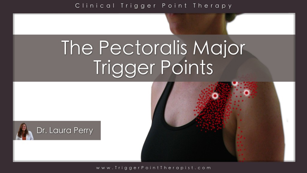 Pectoralis Major Trigger Points Video