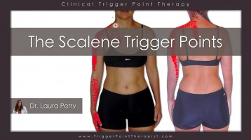 Scalene Trigger Points: The Upper Body Troublemakers
