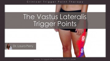 Vastus Lateralis Trigger Points: The Knee Pain Trigger Points – Part 1