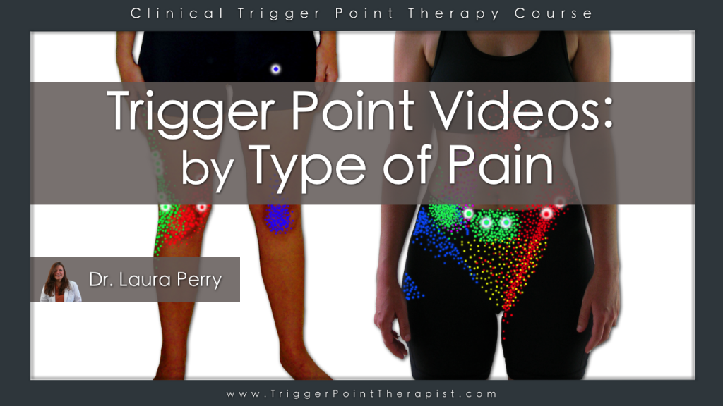 Trigger Point Videos by Type of Pain